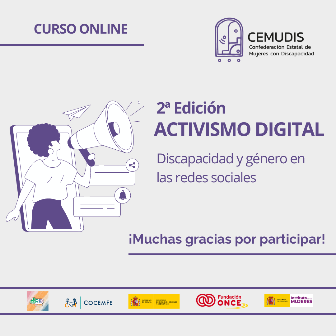 Curso Online: “Activismo Digital: discapacidad y género en las redes sociales”, organizado por CEMUDIS. Se ve una mujer saliendo de la pantalla de un móvil con un megáfono en la mano y se lee: Muchas gracias por participar.